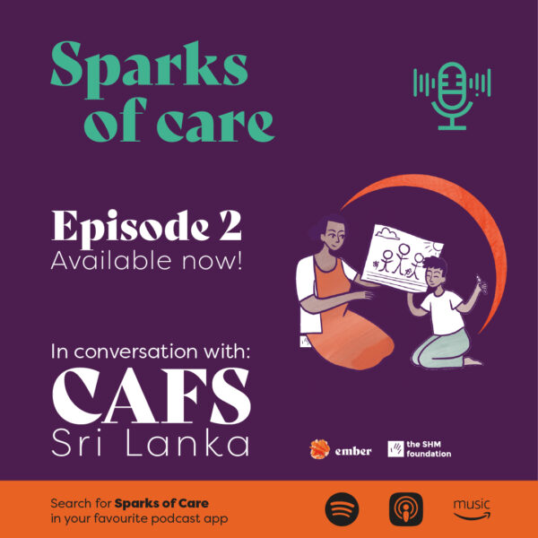 Sparks of Care Episode 2 with CAFS, Sri Lanka out now!